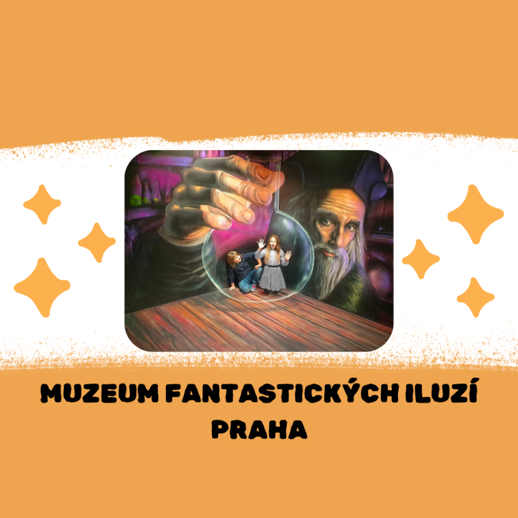 Muzeum fantastických iluzí Praha