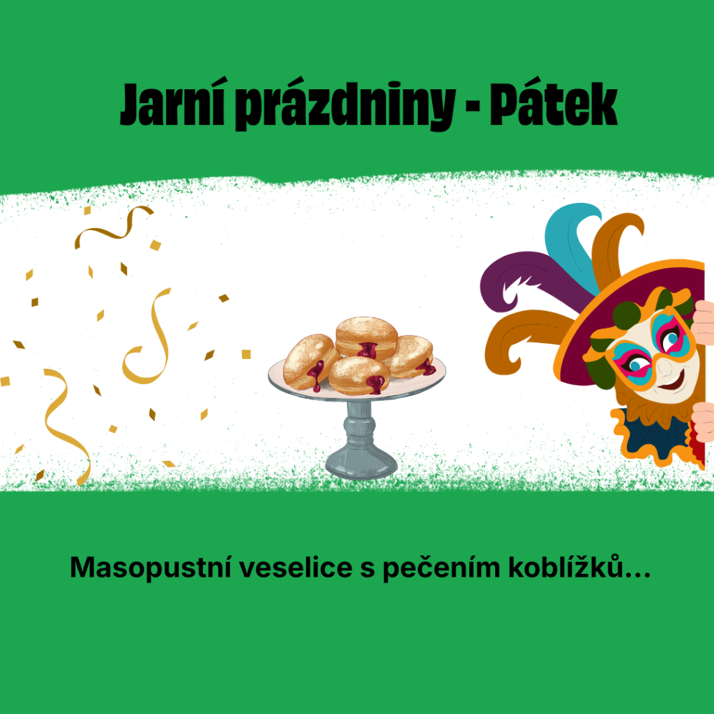 Jarní prázdniny - Pátek