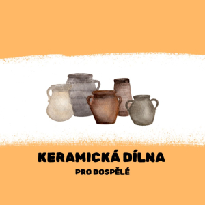 Keramická dílna pro dospělé