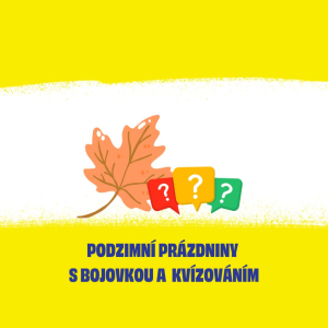 Podzimní prázdniny s bojovkou a kvízováním