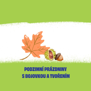 Podzimní prázdniny s bojovkou a tvořením