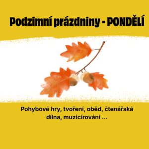Podzimní prázdniny - Pondělí