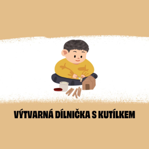 Výtvarná dílnička s Kutílkem - jarní prázdniny