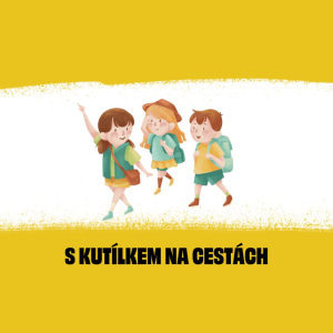 S Kutílkem na cestách