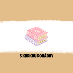 S kapkou pohádky