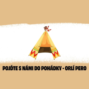 Pojďte s námi do pohádky - indiánský příběh 