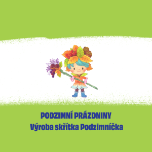 Podzimní prázdniny - Skřítek Podzimníček
