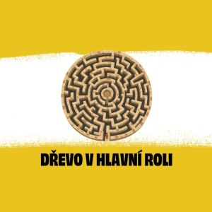 Dřevo v hlavní roli